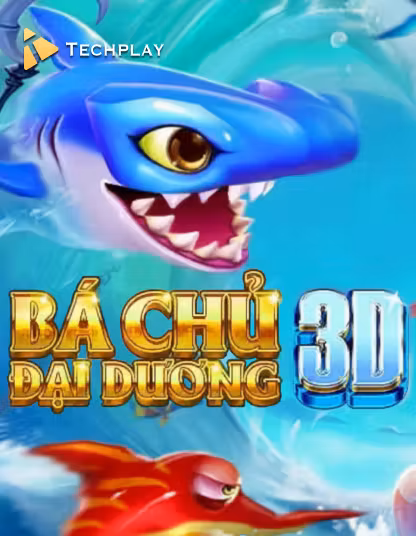 Techplay Fishing Ba Chủ Đại Dương 3D